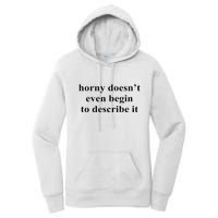 Horny Doesn’T Even Begin To Describe It Women's Pullover Hoodie