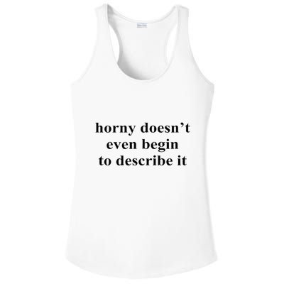 Horny Doesn’T Even Begin To Describe It Ladies PosiCharge Competitor Racerback Tank