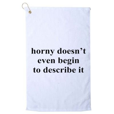 Horny Doesn’T Even Begin To Describe It Golf Towel