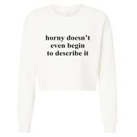 Horny Doesn’T Even Begin To Describe It Cropped Pullover Crew