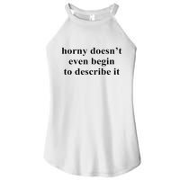 Horny Doesn’T Even Begin To Describe It Women's Perfect Tri Rocker Tank