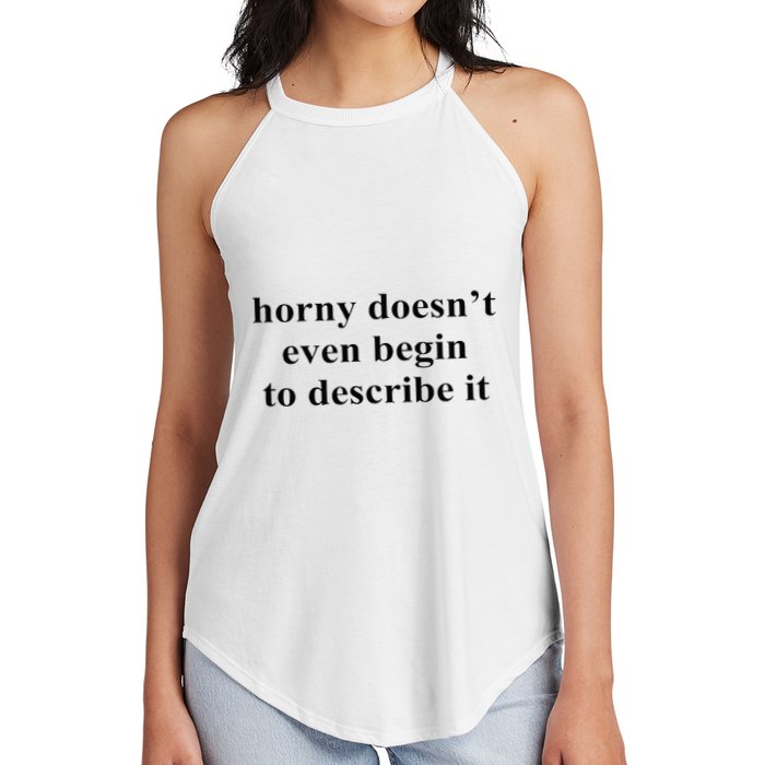 Horny Doesn’T Even Begin To Describe It Women's Perfect Tri Rocker Tank