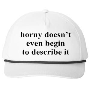 Horny Doesn’T Even Begin To Describe It Snapback Five-Panel Rope Hat