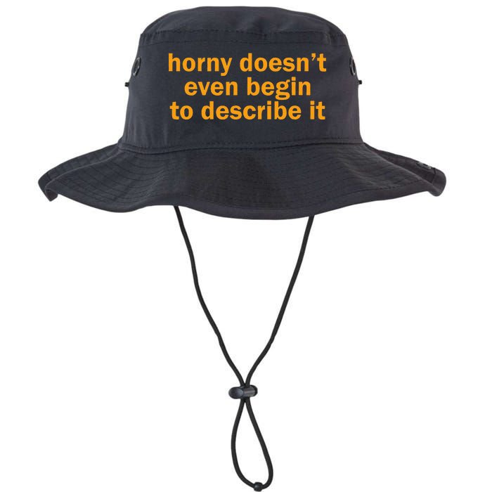 Horny Doesnt Even Begin To Describe It Legacy Cool Fit Booney Bucket Hat