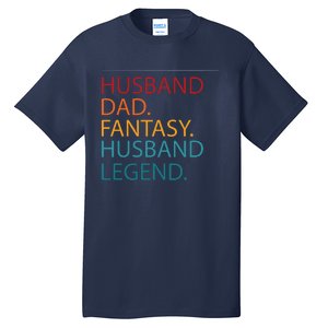 Husband Dad Fantasy Football Legend Tall T-Shirt