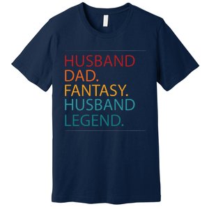 Husband Dad Fantasy Football Legend Premium T-Shirt