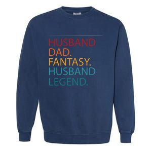 Husband Dad Fantasy Football Legend Garment-Dyed Sweatshirt