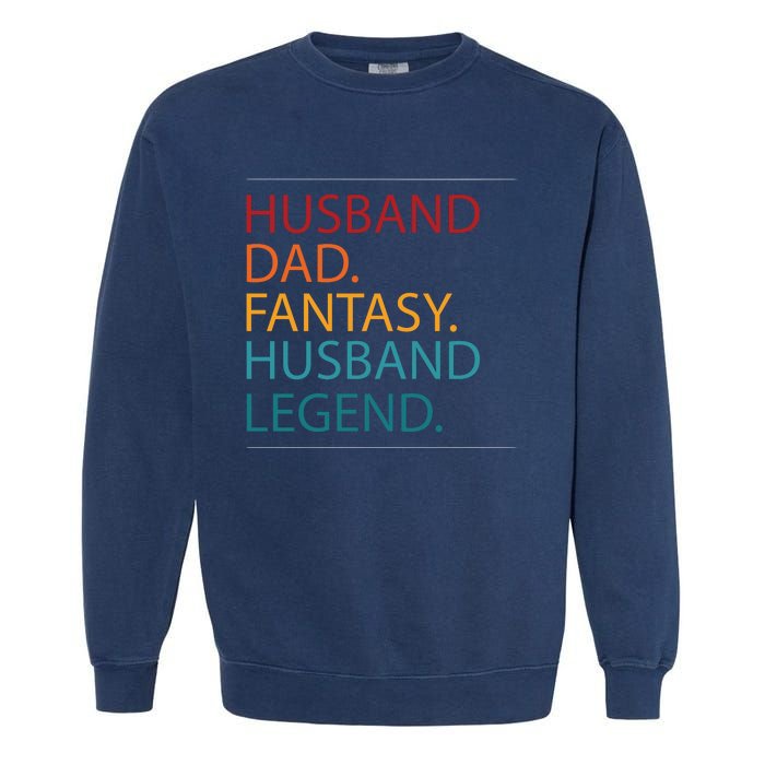 Husband Dad Fantasy Football Legend Garment-Dyed Sweatshirt