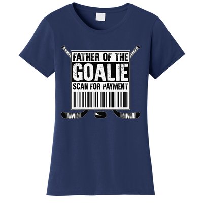 Hockey Dad Father Of The Goalie Scan For Payment Fathers Day Women's T-Shirt