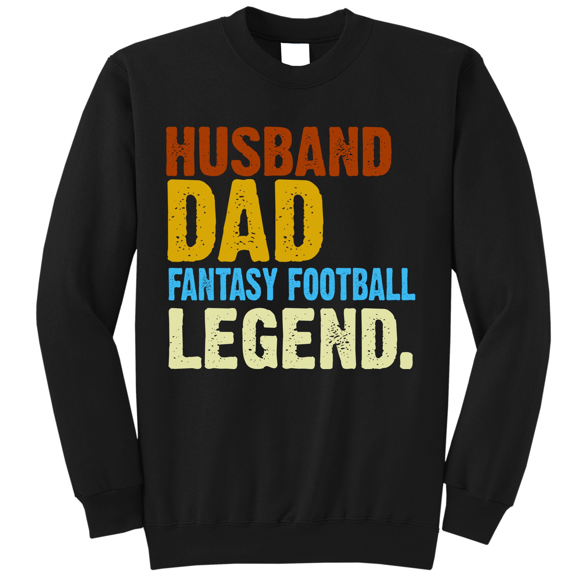 Husband Dad Fantasy Football Legend Sweatshirt