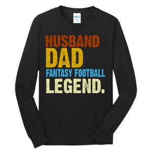 Husband Dad Fantasy Football Legend Tall Long Sleeve T-Shirt