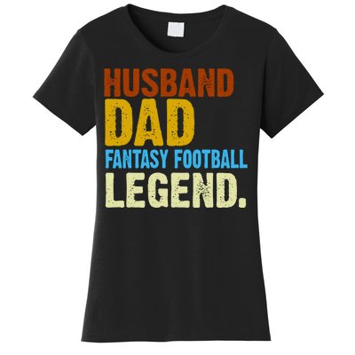 Husband Dad Fantasy Football Legend Women's T-Shirt