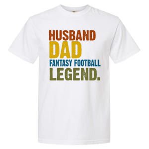 Husband Dad Fantasy Football Legend Garment-Dyed Heavyweight T-Shirt