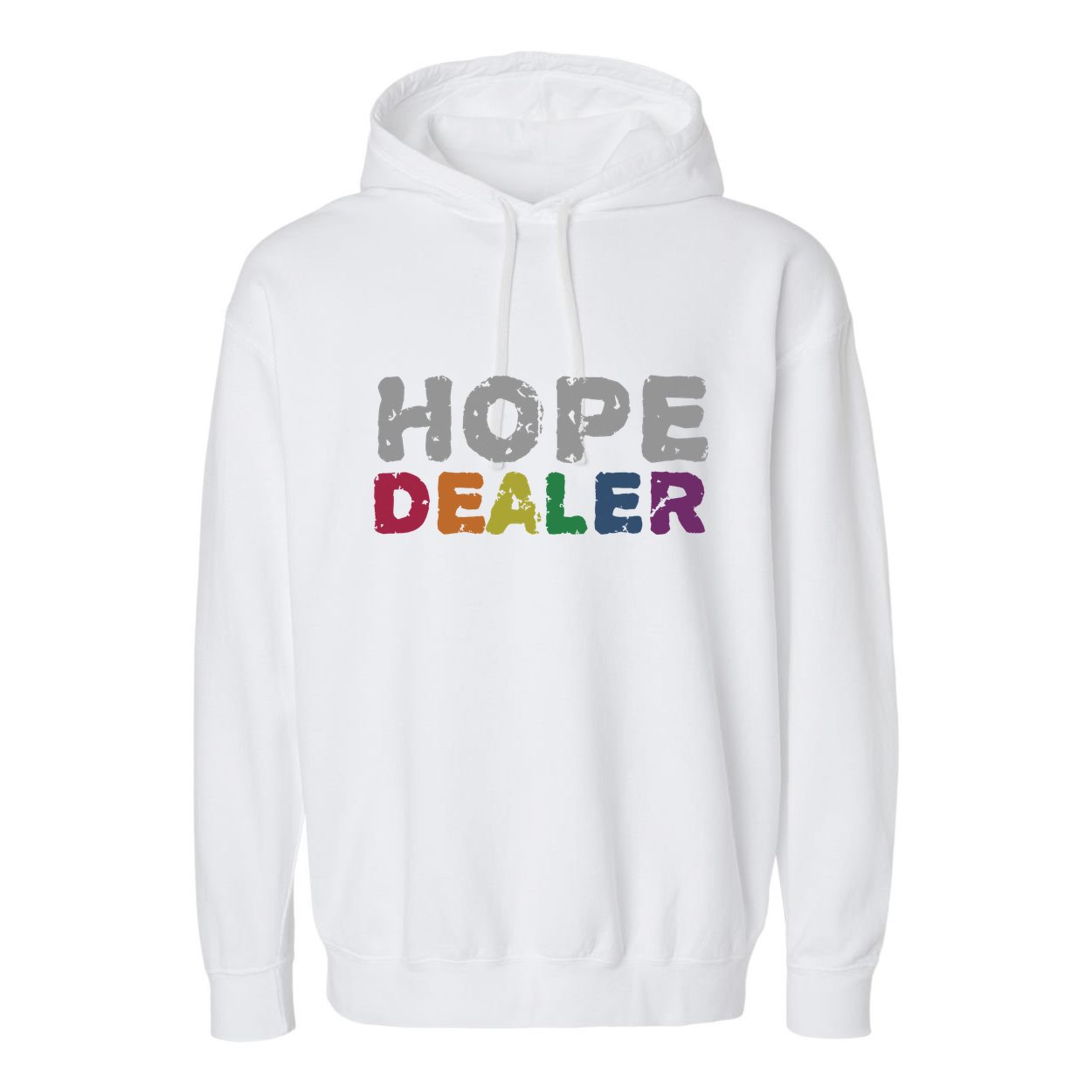 Hope Dealer Funny Inspirational Uplifting Gift Garment-Dyed Fleece Hoodie