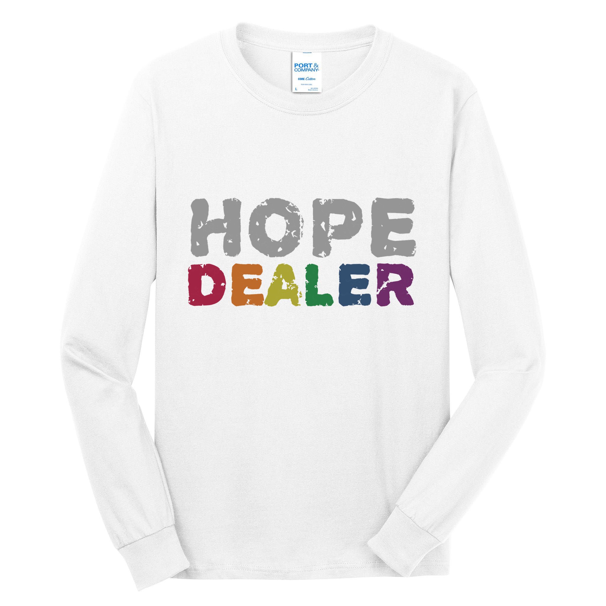 Hope Dealer Funny Inspirational Uplifting Gift Tall Long Sleeve T-Shirt