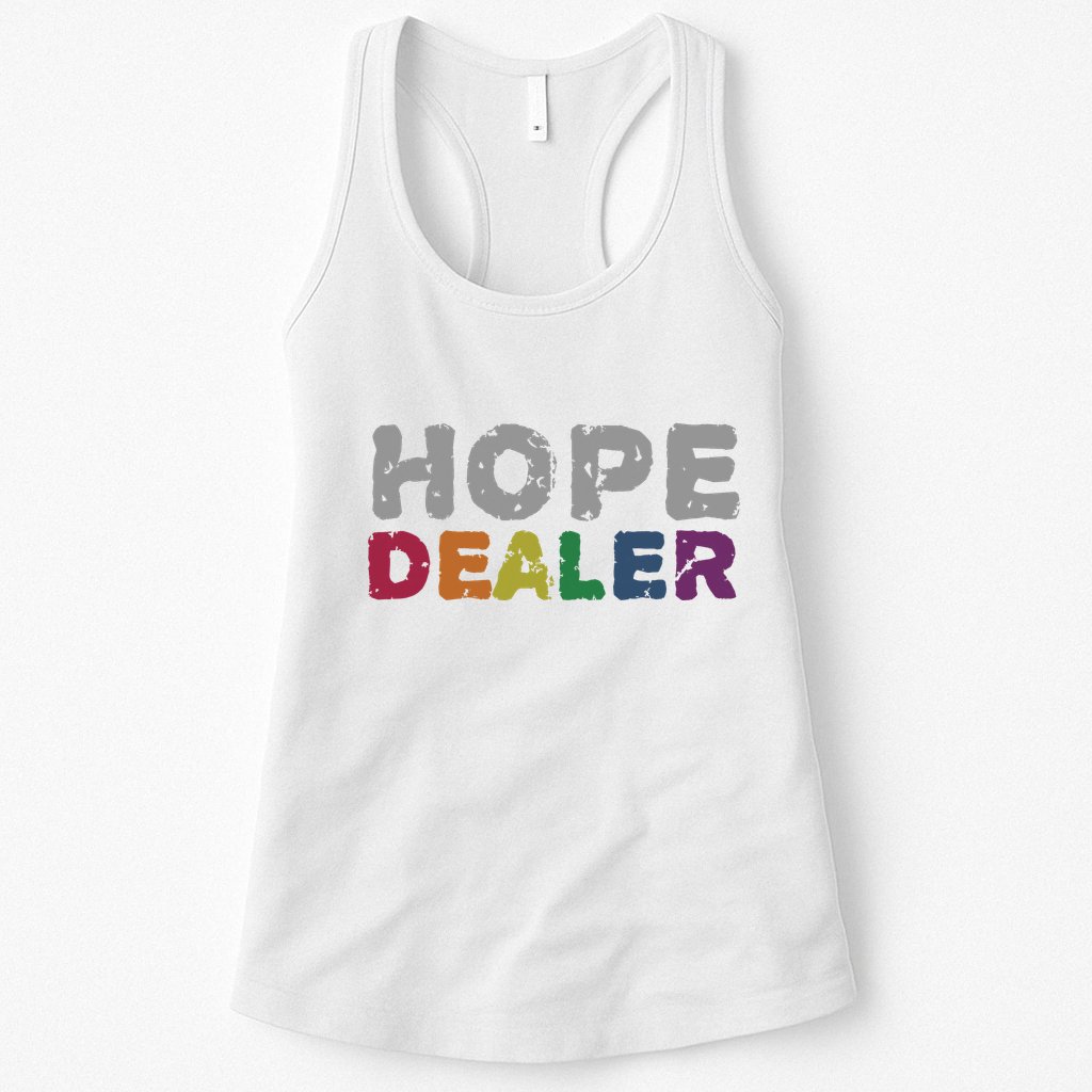 Hope Dealer Funny Inspirational Uplifting Gift Womens Tank Top