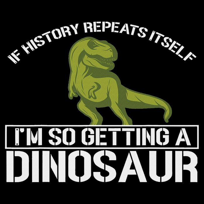 History Designs For Teacher And History Buffs If History Repeats Itself I'm So Getting A Dinosaur Un Drawstring Bag