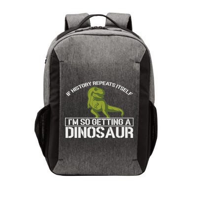 History Designs For Teacher And History Buffs If History Repeats Itself I'm So Getting A Dinosaur Un Vector Backpack