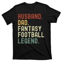 Husband Dad Fantasy Football Legend Funny Draft Funny Husband Father Fathers T-Shirt