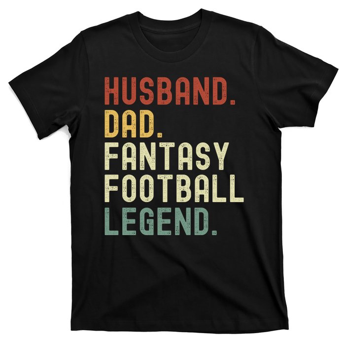 Husband Dad Fantasy Football Legend Funny Draft Funny Husband Father Fathers T-Shirt