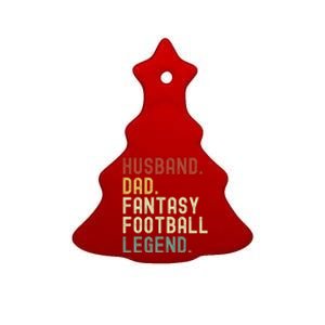 Husband Dad Fantasy Football Legend Funny Draft Funny Husband Father Fathers Ceramic Tree Ornament