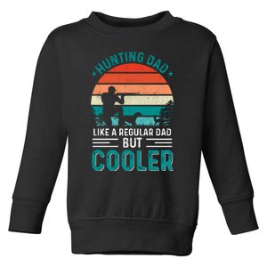 Hunting Dad Fathers Day T Design Toddler Sweatshirt