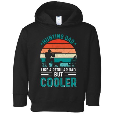 Hunting Dad Fathers Day T Design Toddler Hoodie