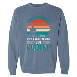 Hunting Dad Fathers Day T Design Garment-Dyed Sweatshirt