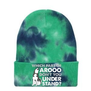 Husky Dog Funny Which Part Of Arooo Dont You Understand Tie Dye 12in Knit Beanie