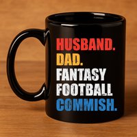 Husband Dad Fantasy Football Commish, Fantasy Commissioner 11oz C Handle Ceramic Mug