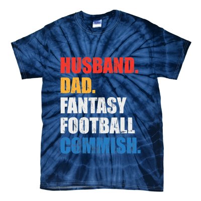 Husband Dad Fantasy Football Commish, Fantasy Commissioner Tie-Dye T-Shirt
