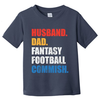 Husband Dad Fantasy Football Commish, Fantasy Commissioner Toddler T-Shirt