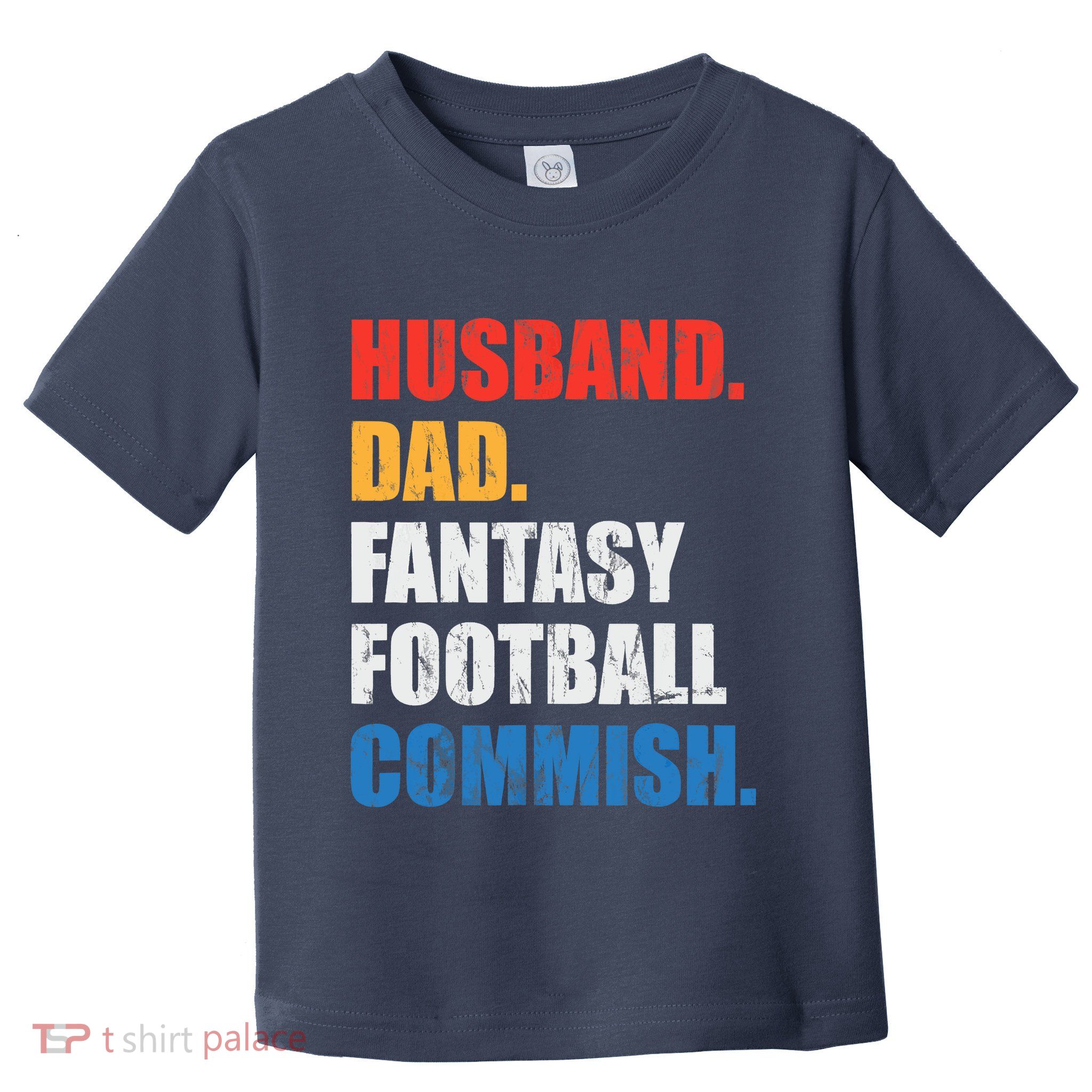 Husband Dad Fantasy Football Commish, Fantasy Commissioner Toddler T-Shirt