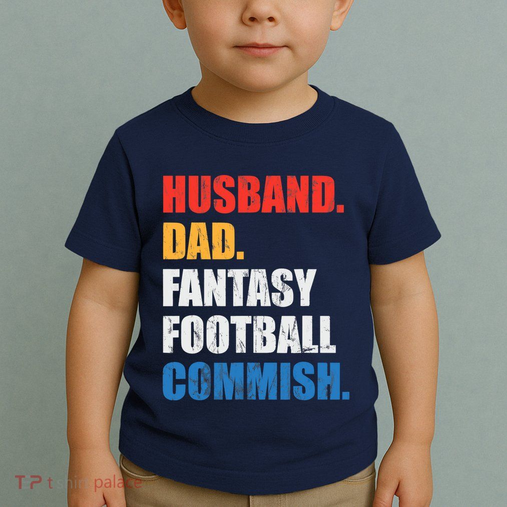 Husband Dad Fantasy Football Commish, Fantasy Commissioner Toddler T-Shirt