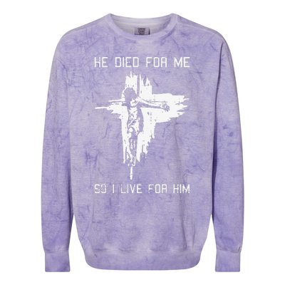 He Died For Me So I Live For Him Christmas Jesus Christian Colorblast Crewneck Sweatshirt