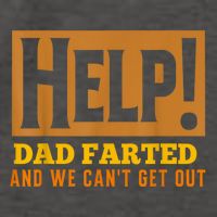 Help Dad Farted And WE Cant Get Out. Funny Dad Car Travel Vector Backpack