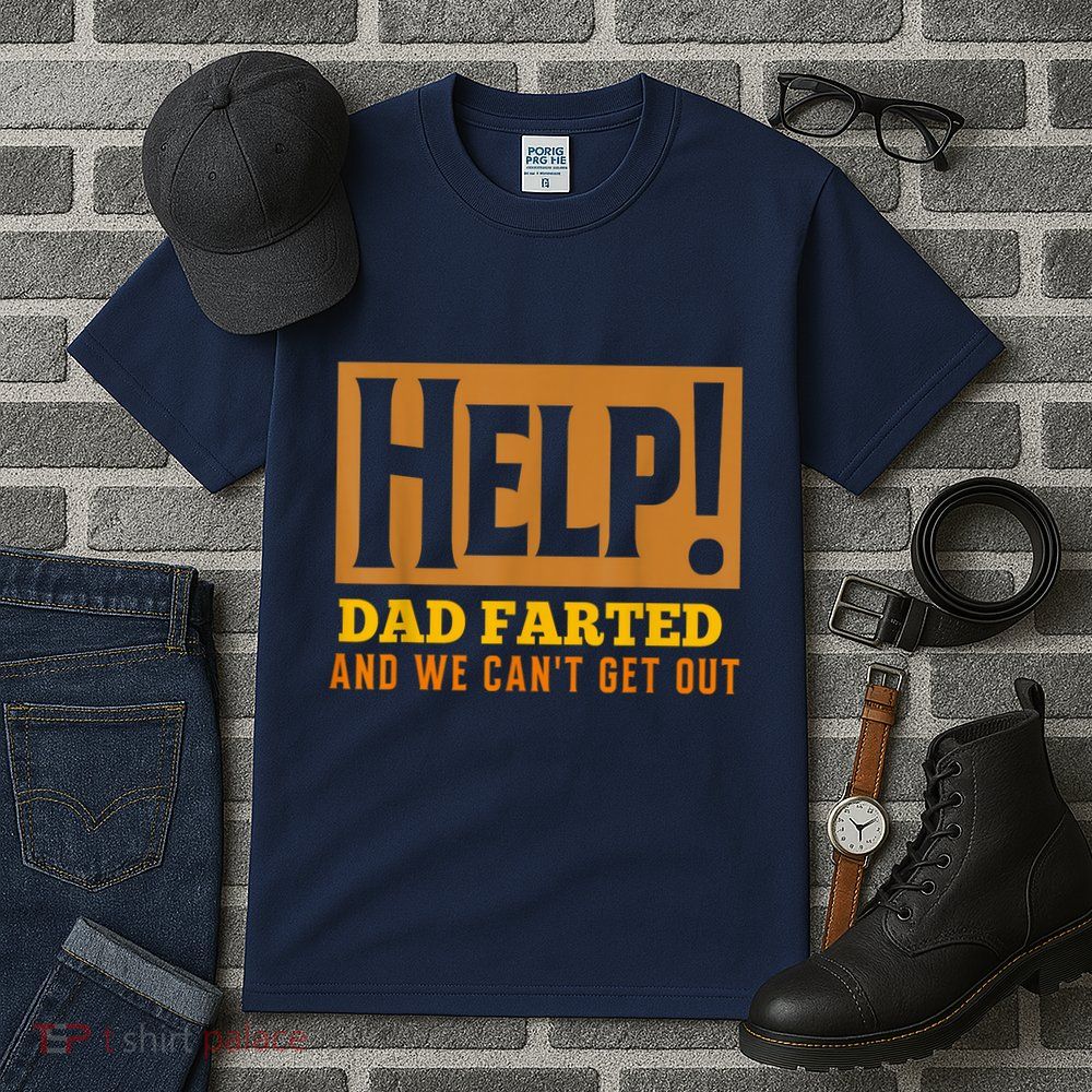 Help Dad Farted And WE Cant Get Out. Funny Dad Car Travel Tall T-Shirt