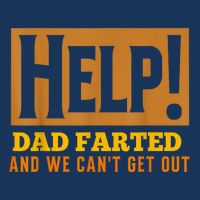 Help Dad Farted And WE Cant Get Out. Funny Dad Car Travel Flatbill Hat