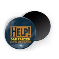 Help Dad Farted And WE Cant Get Out. Funny Dad Car Travel Magnet
