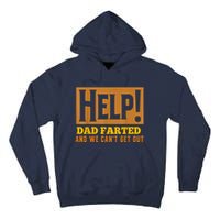Help Dad Farted And WE Cant Get Out. Funny Dad Car Travel Tall Hoodie