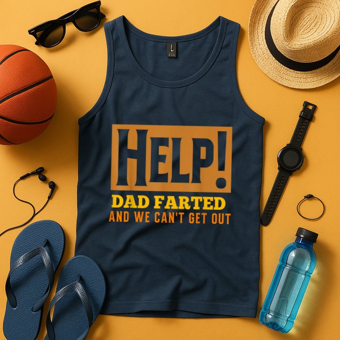 Help Dad Farted And WE Cant Get Out. Funny Dad Car Travel Tank Top