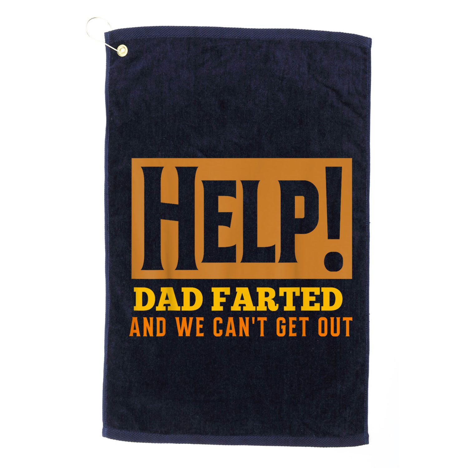 Help Dad Farted And WE Cant Get Out. Funny Dad Car Travel Golf Towel
