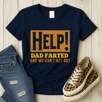 Help Dad Farted And WE Cant Get Out. Funny Dad Car Travel Womens T-Shirt