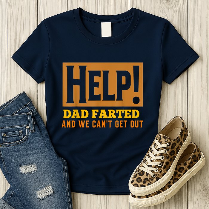 Help Dad Farted And WE Cant Get Out. Funny Dad Car Travel Womens T-Shirt