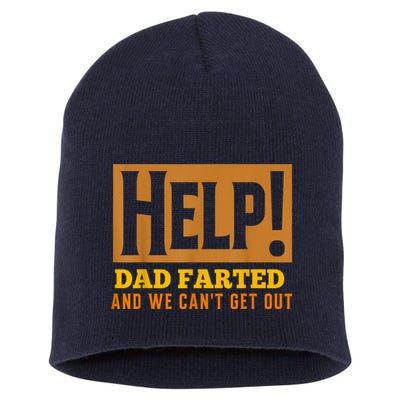 Help Dad Farted And WE Cant Get Out. Funny Dad Car Travel Short Acrylic Beanie