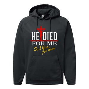 He Died For Me So I Live For Him Performance Fleece Hoodie