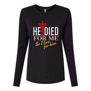 He Died For Me So I Live For Him Womens Cotton Relaxed Long Sleeve T-Shirt