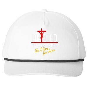 He Died For Me So I Live For Him Snapback Five-Panel Rope Hat