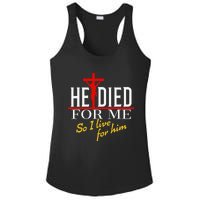 He Died For Me So I Live For Him Ladies PosiCharge Competitor Racerback Tank