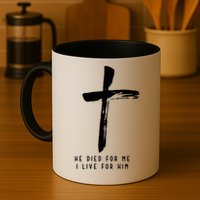 He Died For Me I Live For Him Christian Mug